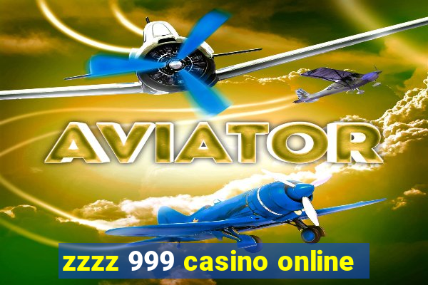 zzzz 999 casino online